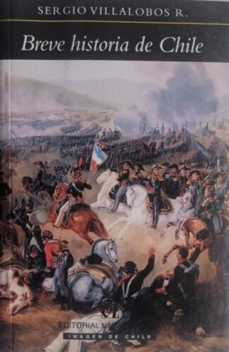 Breve Historia de Chile, Sergio Villalobos
