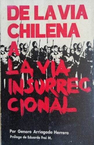 De la vía chilena a la vía insurreccional