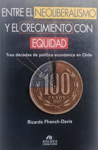 Neoliberalismo y crecimiento con equidad