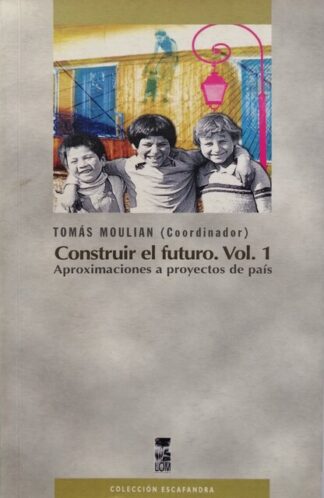 Construir el futuro. Aproximaciones...