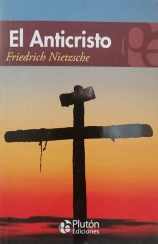 El Anticristo, Friedrich Nietzche