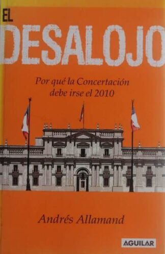 El desalojo. Por qué la Concertación debe irse...
