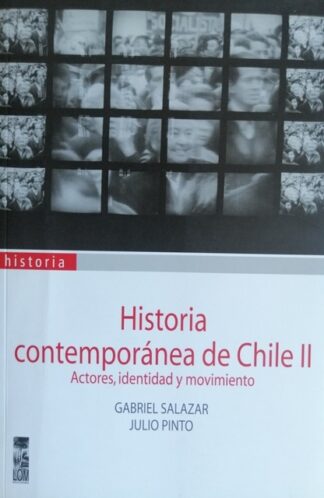 Historia Contemporánea de Chile II. Actores...