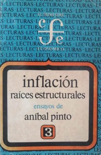 Inflación, raíces estructurales, ensayos...