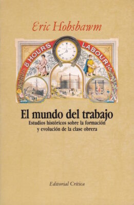 (Digital) El mundo del Trabajo, Eric Hobsbawm