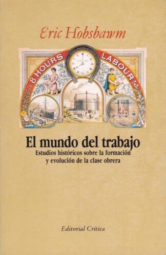 (Digital) El mundo del Trabajo, Eric Hobsbawm