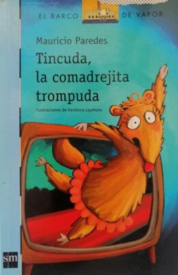 Tincuda, la comadrejita trompuda, M. Paredes