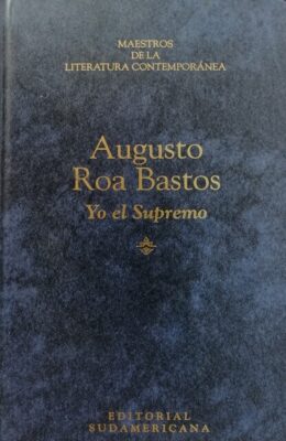 Yo el Supremo, Augusto Roa Bastos