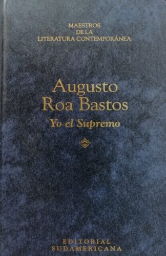 Yo el Supremo, Augusto Roa Bastos