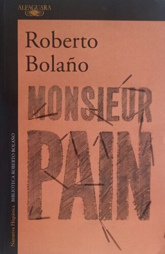 Monsieur Pain, Roberto Bolaño