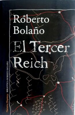 El Tercer Reich, Roberto Bolaño
