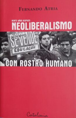 20 años después. Neoliberalismo con rostro humano