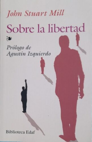 Sobre la libertad, John Stuart Mill